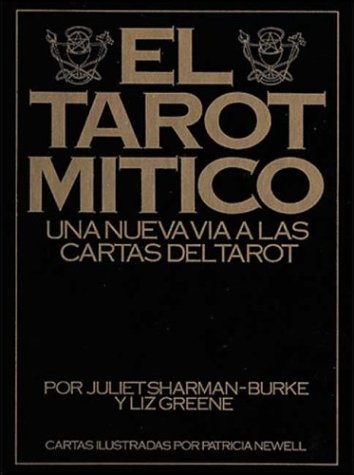 El Tarot Mitico/ The Mythic Tarot: Una nueva via la las cartas del tarot  2005 9788476402429 Front Cover