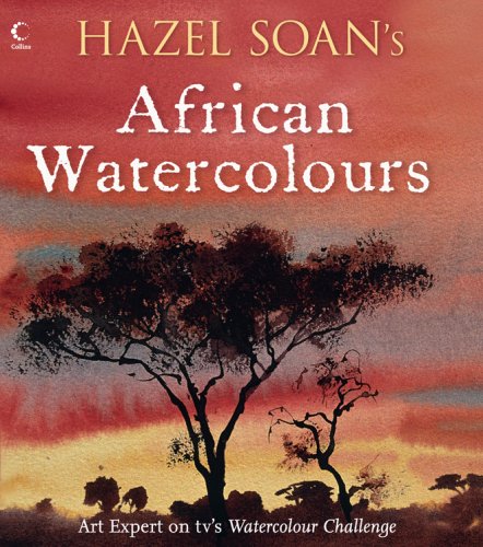 Hazel Soan's African Watercolours   2008 9780007273430 Front Cover