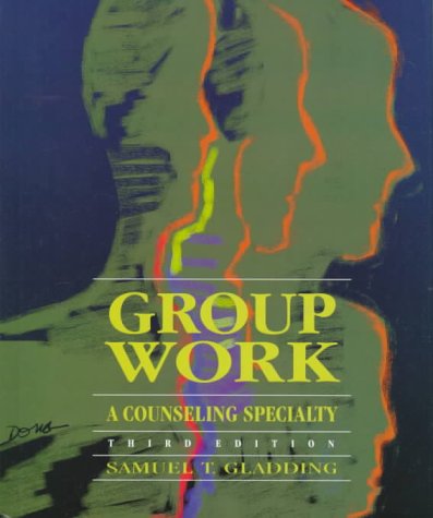 Group Work A Counseling Specialty 3rd 1999 9780138755430 Front Cover