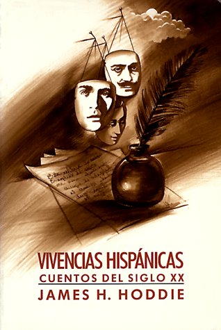 Vivencias Hispanicas : Cuentos Del Siglo XX 1st 9780155949430 Front Cover