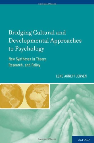 Bridging Cultural and Developmental Approaches to Psychology New Syntheses in Theory, Research, and Policy  2010 9780195383430 Front Cover