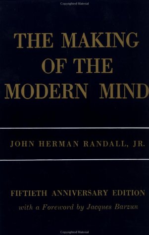 Making of the Modern Mind A Survey of the Intellectual Background of the Present Age 50th 1976 (Reprint) 9780231041430 Front Cover