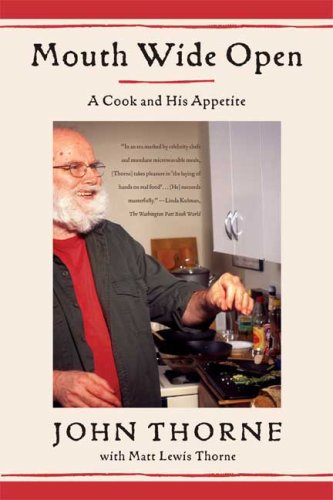 Mouth Wide Open A Cook and His Appetite N/A 9780374531430 Front Cover