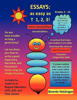 Essays as easy as T 1, 2, 3! Home School Edition 2nd Edition  N/A 9780557004430 Front Cover