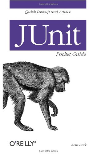 JUnit Pocket Guide Quick Look-Up and Advice  2004 9780596007430 Front Cover