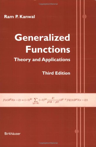 Generalized Functions Theory and Applications 3rd 2004 (Revised) 9780817643430 Front Cover