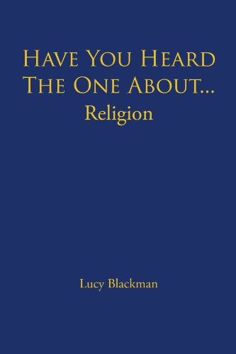 Have You Heard the One about... Religion  2011 9781462033430 Front Cover