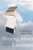 Writing about Literature A Guide for the Student Critic 2nd 2013 9781551117430 Front Cover