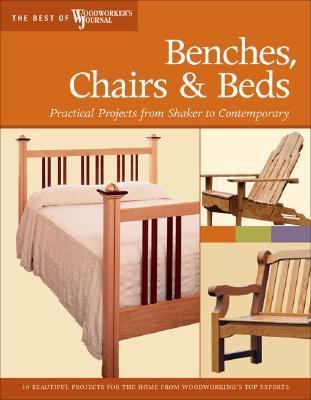 Benches, Chairs and Beds Practical Projects from Shaker to Contemporary N/A 9781565233430 Front Cover