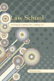 Law School Getting in, Getting Out, Getting On  2010 9781594604430 Front Cover