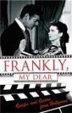 Frankly, My Dear: Quips And Quotes from Hollywood N/A 9781843171430 Front Cover