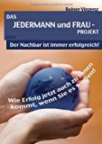 Das JEDERMANN und FRAU - PROJEKT: Der Nachbar ist immer erfolgreich ! N/A 9783837086430 Front Cover