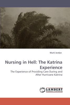 Nursing in Hell The Katrina Experience N/A 9783838315430 Front Cover
