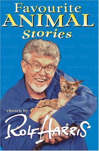 ROLF HARRIS' FAVOURITE ANIMAL STORIES N/A 9780099413431 Front Cover