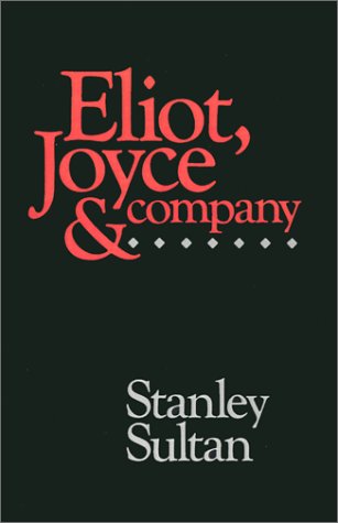 Eliot, Joyce and Company  Reprint  9780195063431 Front Cover
