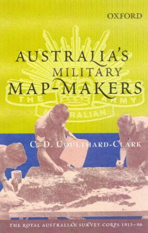 Australia's Military Map-Makers The Royal Australian Survey Corps 1915-96  2000 9780195513431 Front Cover