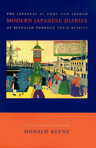 Modern Japanese Diaries The Japanese at Home and Abroad As Revealed Through Their Diaries  1998 (Reprint) 9780231114431 Front Cover