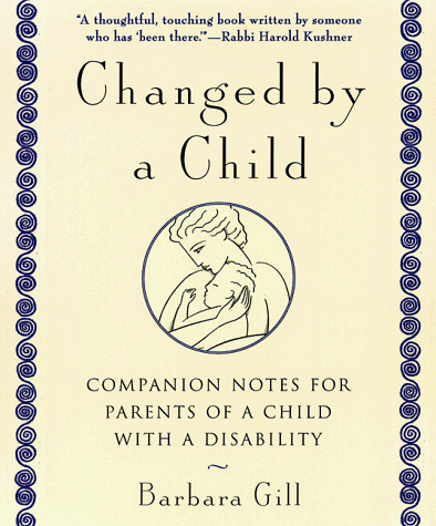 Changed by a Child Companion Notes for Parents of a Child with a Disability N/A 9780385482431 Front Cover
