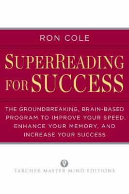 SuperReading for Success The Groundbreaking, Brain-Based Program to Improve Your Speed, Enhance Your Memo Ry, and Increase Your Success N/A 9780399160431 Front Cover