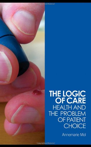 Logic of Care Health and the Problem of Patient Choice  2008 9780415453431 Front Cover