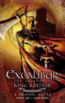Excalibur The Legend of King Arthur  2011 9780763646431 Front Cover