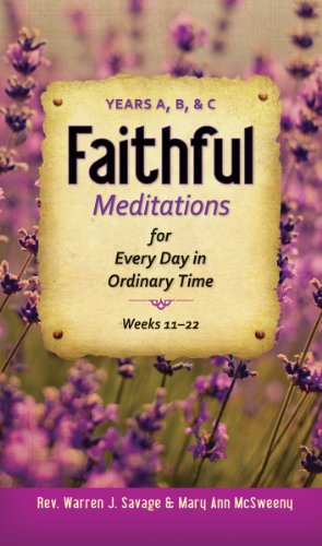 Faithful Meditations for Every Day in Ordinary Time: Years A, B, and C  2013 9780764821431 Front Cover