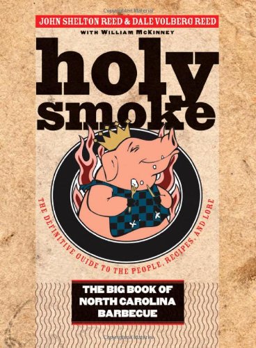 Holy Smoke The Big Book of North Carolina Barbecue  2008 9780807832431 Front Cover