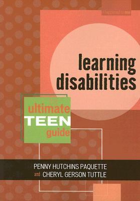 Learning Disabilities The Ultimate Teen Guide Revised  9780810856431 Front Cover