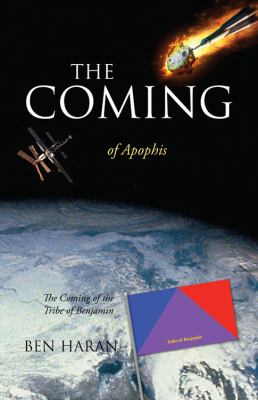 Coming of Apophis The Coming of the Tribe of Benjamin  2011 9781432761431 Front Cover