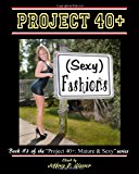 Project 40+: (Sexy) Fashions Mature and Sexy N/A 9781480153431 Front Cover
