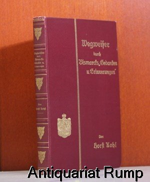 Wegweiser Durch Bismarcks Gedanken und Erinnerungen   1899 9783111123431 Front Cover