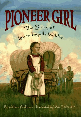 Pioneer Girl The Story of Laura Ingalls Wilder  1998 9780060272432 Front Cover