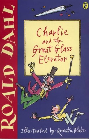 Charlie and the Great Glass Elevator (Puffin Fiction) N/A 9780141311432 Front Cover