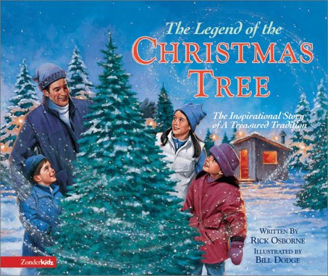 Legend of the Christmas Tree The Inspirational Story of a Treasured Tradition  2001 9780310700432 Front Cover
