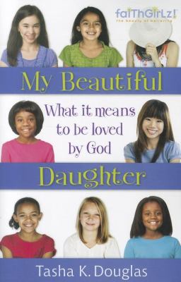 My Beautiful Daughter What It Means to Be Loved by God  2012 9780310726432 Front Cover