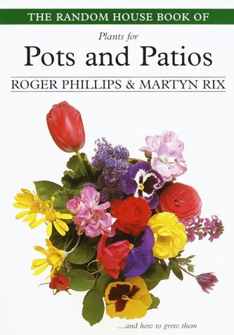 Random House Book of Plants for Pots and Patios  N/A 9780375754432 Front Cover