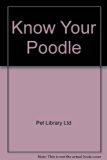 Know Your Poodle N/A 9780385092432 Front Cover
