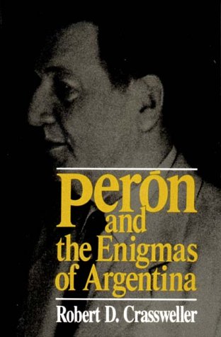 Peron and the Enigmas of Argentina  N/A 9780393305432 Front Cover