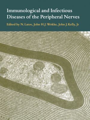 Immunological and Infectious Diseases of the Peripheral Nerves   2010 9780521159432 Front Cover