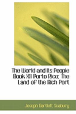 Porto Rico: The Land of the Rich Port  2008 9780554689432 Front Cover