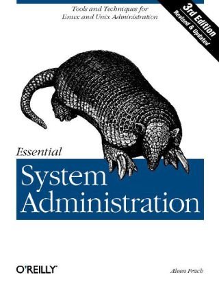 Essential System Administration Tools and Techniques for Linux and Unix Administration 3rd 2002 9780596003432 Front Cover