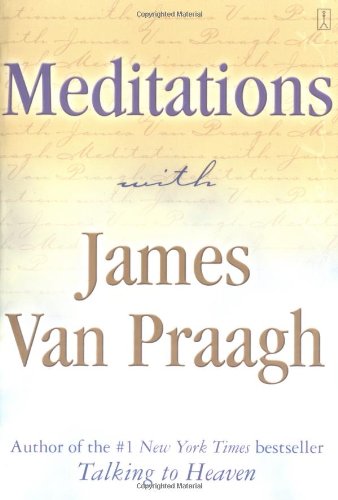 Meditations with James Van Praagh   2003 9780743229432 Front Cover