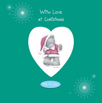 With Love at Christmas Me to You  2010 9780764163432 Front Cover