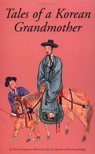 Tales of a Korean Grandmother 32 Traditional Tales from Korea N/A 9780804810432 Front Cover