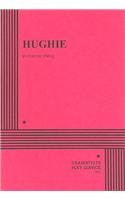 Hughie  N/A 9780822205432 Front Cover