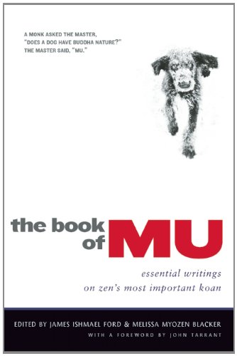 Book of Mu Essential Writings on Zen's Most Important Koan  2011 9780861716432 Front Cover