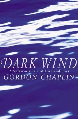 Dark Wind A Survivor's Tale of Love and Loss N/A 9780871137432 Front Cover