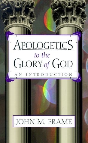 Apologetics to the Glory of God An Introduction N/A 9780875522432 Front Cover