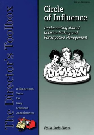 Circle of Influence Implementing Shared Decision Making and Participative Management  2000 9780962189432 Front Cover