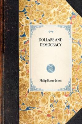 Dollars and Democracy  N/A 9781429005432 Front Cover